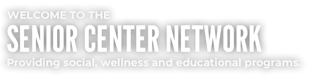 Welcome to the Senior Center Network